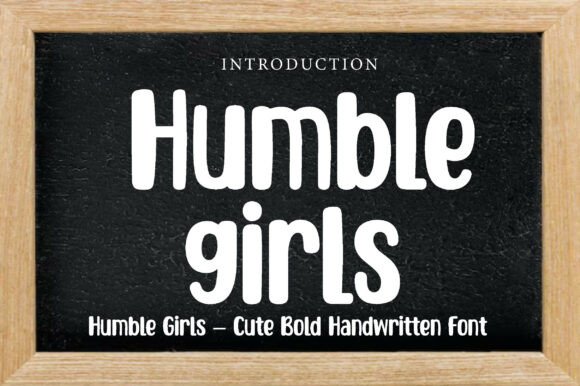 Boost Your Campaign with Humble Girls Font